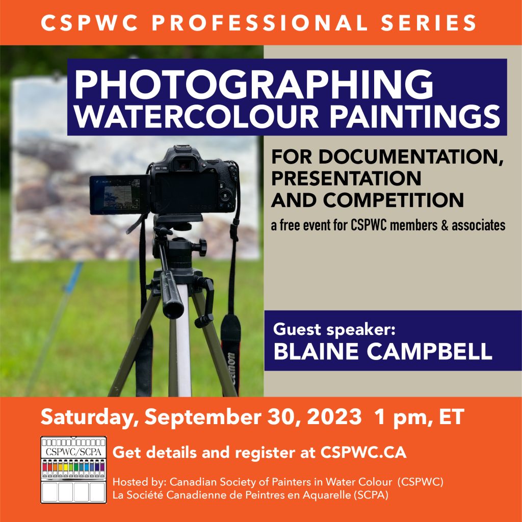 Photographing watercolour paintings for documentation, presentation and competition with Guest speaker Blaine Campbell